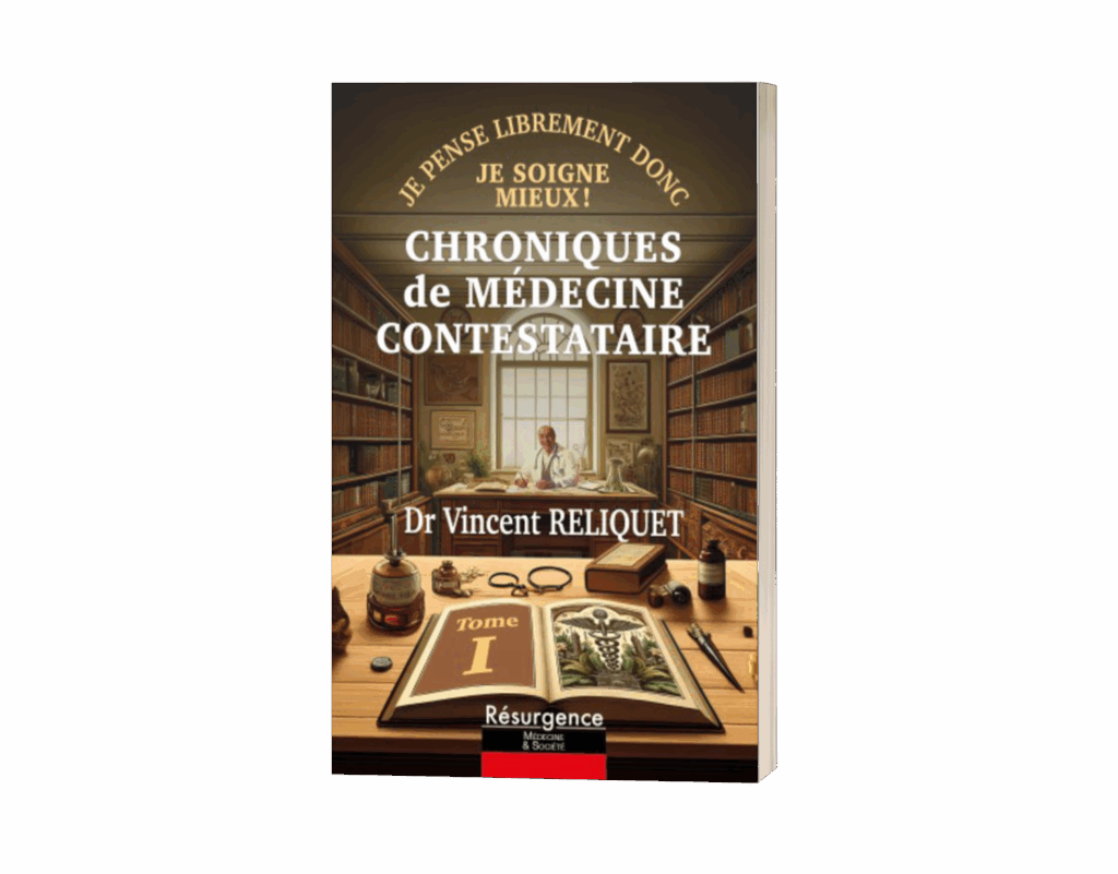 Chroniques de médecine contestataire Tome 1