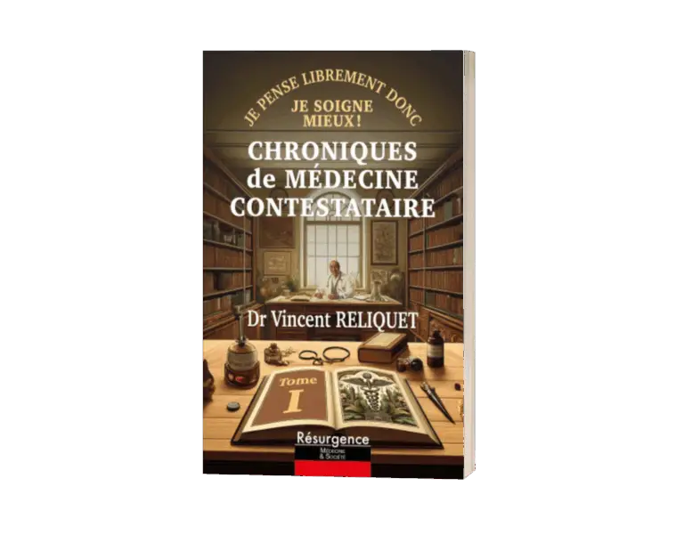 Chroniques de médecine contestataire Tome 1