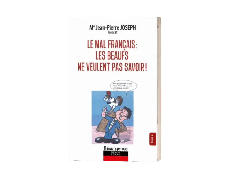 Le mal français : Les beaufs ne veulent pas savoir ! Un roman visionnaire sur un monde sous contrôle