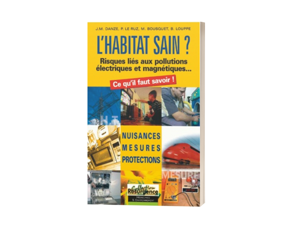 L'HABITAT SAIN? Risque lié aux pollutions électriques et mangnétiques