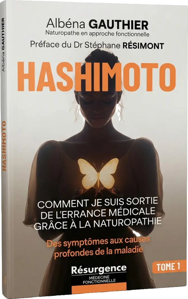 HASHIMOTO: Comment je suis sortie de l'errance médicale grâce à la naturopathie - Tome 1