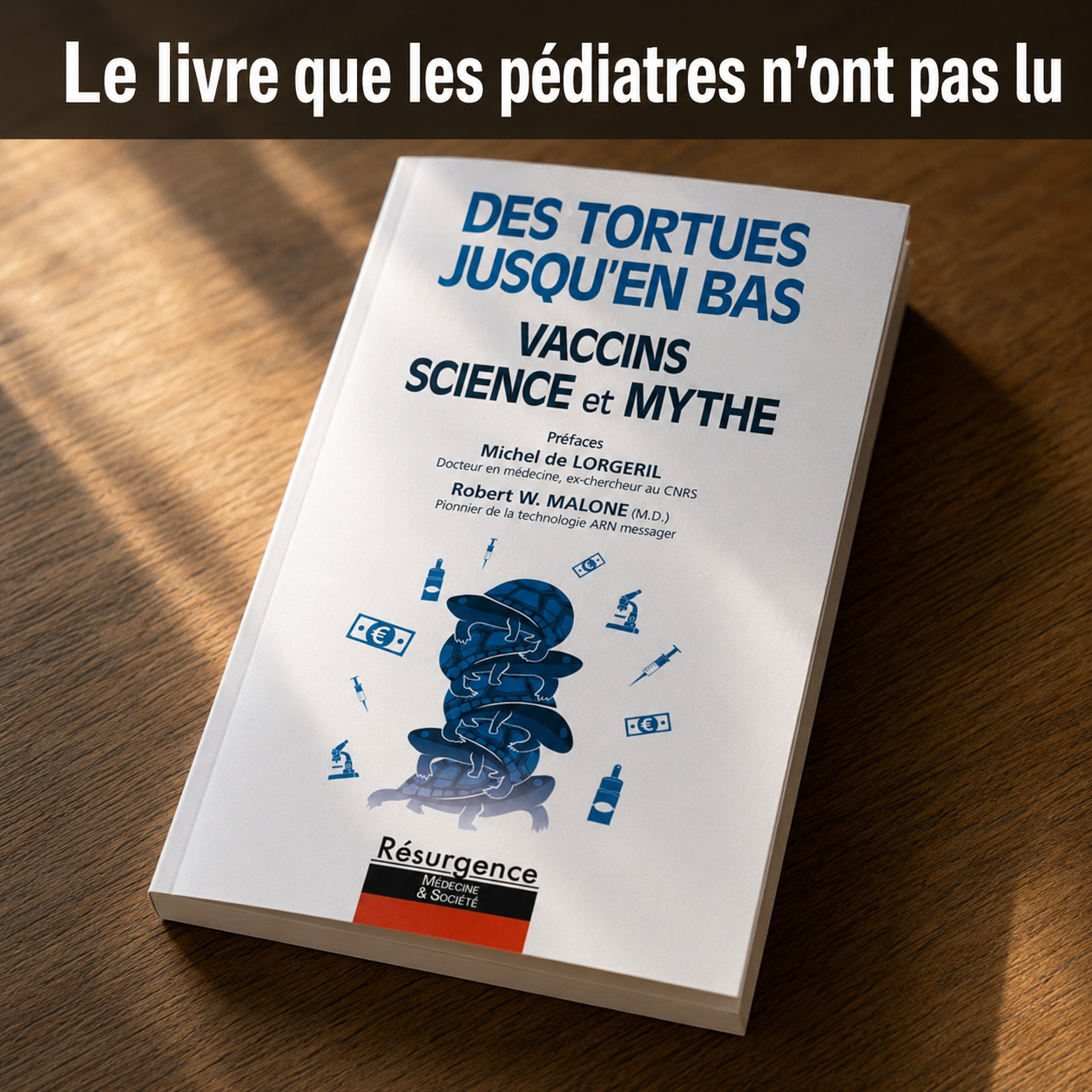 Le livre Des tortues jusqu'en bas — Vaccins, Science et Mythe, référence sur les obligations vaccinales enfants et le choix parental, aux Éditions marco pietteur
